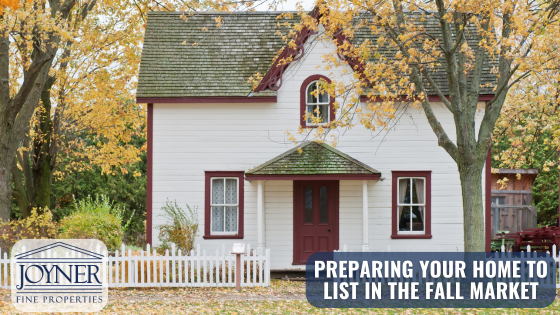 Preparing Your Home to List in the Fall Market | Joyner Fine Properties